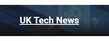 UK Tech News